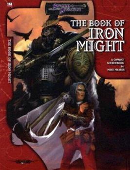 Paperback The Book of Iron Might: A Combat Sourcebook Book