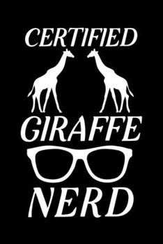 Certified Giraffe Nerd: Blank Lined Journal Notebook, 6" x 9", Giraffe journal, Giraffe notebook, Ruled, Writing Book, Notebook for Giraffe lovers, World Giraffe Day Gifts
