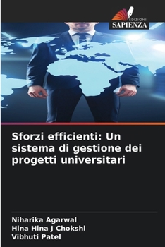 Sforzi efficienti: Un sistema di gestione dei progetti universitari (Italian Edition)