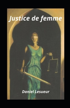 Paperback Justice de femme illustr? [French] Book