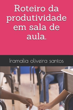 Paperback Roteiro da produtividade em sala de aula. [Portuguese] Book