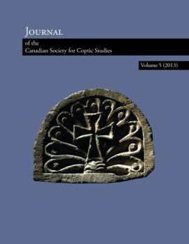 Paperback Journal of the Canadian Society for Coptic Studies, Volume 5 (2013) Book