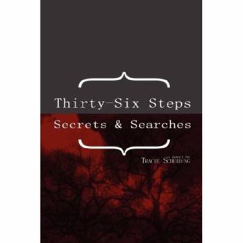 Paperback Thirty-Six Steps: Secrets & Searches Book