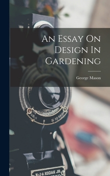 Hardcover An Essay On Design In Gardening Book