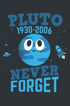 Paperback Pluto Never Forget Notebook Book