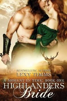 Highlander's Bride - Book #1 of the Moment in Time