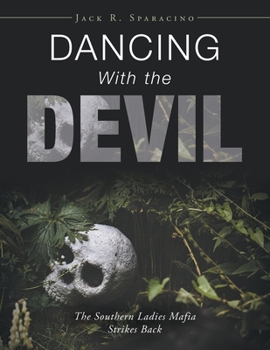 Paperback Dancing with the Devil: The Southern Ladies Mafia Strikes Back Book