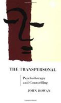 Paperback The Transpersonal: Spirituality in Psychotherapy and Counselling Book