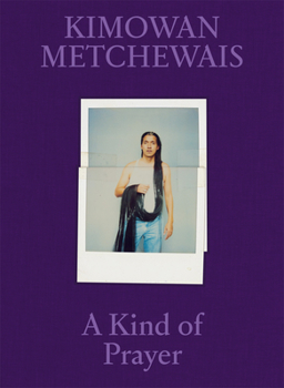 Hardcover Kimowan Metchewais: A Kind of Prayer Book