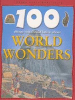 Paperback 100 Things You Should Know About Wonders of the World (100 Things You Should Know Abt) Book