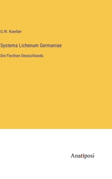 Hardcover Systema Lichenum Germaniae: Die Flechten Deutschlands [German] Book