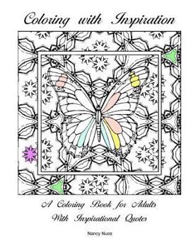 Paperback Coloring with Inspiration: A coloring book for adults with inspirational quotes Book