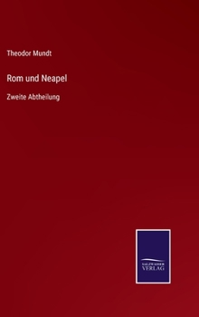 Hardcover Rom und Neapel: Zweite Abtheilung [German] Book