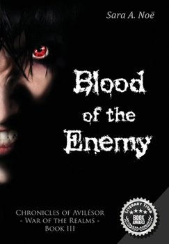 Blood of the Enemy - Book #3 of the Chronicles of Avilésor: War of the Realms