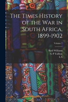 Paperback The Times History of the war in South Africa, 1899-1902; Volume 7 Book