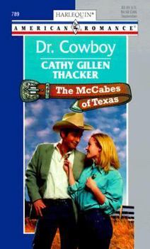 Dr Cowboy (The Mccabes Of Texas) (Harlequin American Romance, 789) - Book #1 of the McCabes of Texas