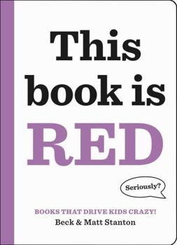 Hardcover Books That Drive Kids Crazy!: This Book Is Red Book