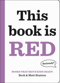 The Red Book - Book #3 of the Books That Drive Kids CRAZY!