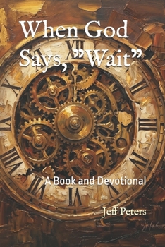 Paperback When God Says, "Wait": A Book and Devotional Book