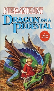 Dragon on a Pedestal - Book #7 of the Xanth
