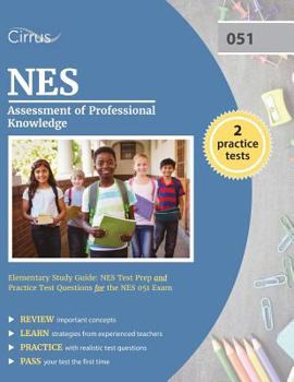 Paperback NES Assessment of Professional Knowledge Elementary Study Guide: NES Test Prep and Practice Test Questions for the NES 051 Exam Book