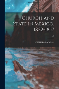 Paperback Church and State in Mexico, 1822-1857; c.1 Book