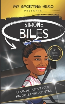 Paperback My Sporting Hero: Simone Biles: Learn all about your favorite gymnast star Book