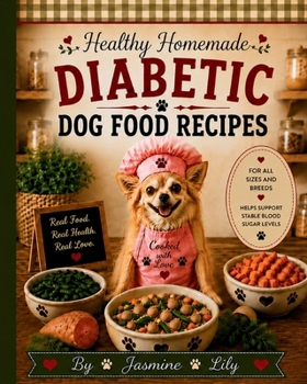Paperback Healthy Homemade Diabetic Dog Recipes Book