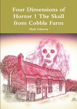 Paperback Four Dimensions of Horror The Skull from Cobble Farm Book
