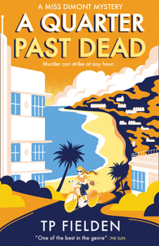 A Quarter Past Dead - Book #3 of the Miss Dimont