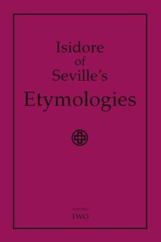 Paperback Isidore of Seville's Etymologies: Complete English Translation, Volume 2 Book
