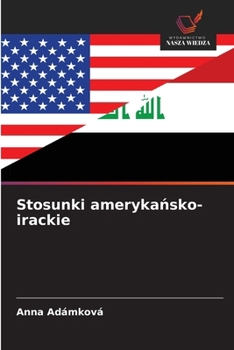 Paperback Stosunki amerykańsko-irackie [Polish] Book