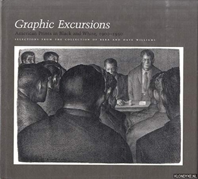 Graphic Excursions: American Prints in Black and White, 1900-1950 : Selections from the Collection of Reba and Dave Williams - Book  of the IMAGO MUNDI