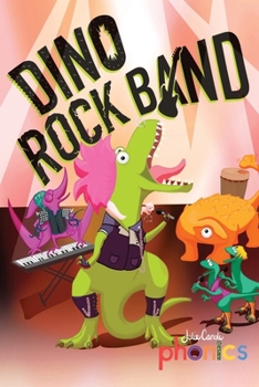 Dino Rock Band: A Rhyming Phonics Adventure