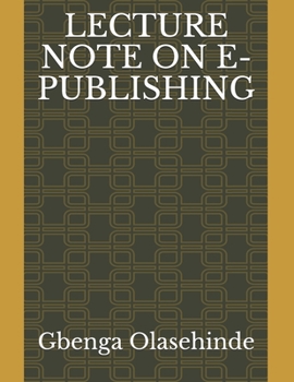 Paperback Lecture Note on E-Publishing Book