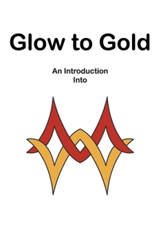 Paperback Glow to Gold Book