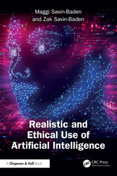 Realistic and Ethical Use of Artificial Intelligence