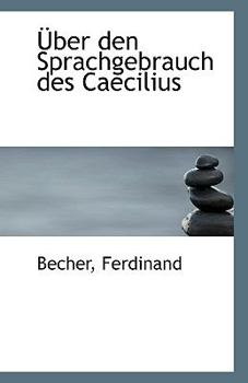 Uber Den Sprachgebrauch Des Caecilius