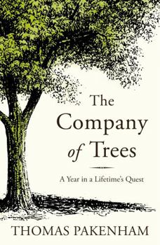Paperback The Company of Trees: A Year in a Lifetime's Quest Book