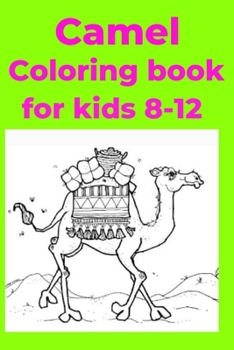 Paperback Camel Coloring book for kids 8-12 [Large Print] Book