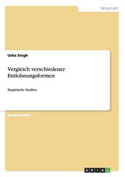 Paperback Vergleich verschiedener Entlohnungsformen: Empirische Studien [German] Book