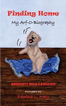 Paperback Finding Home: My Arf-O-Biography Book