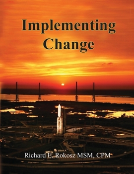Paperback Implementing Change: The Dynamics of the Change Process in the Aerospace Industry Book