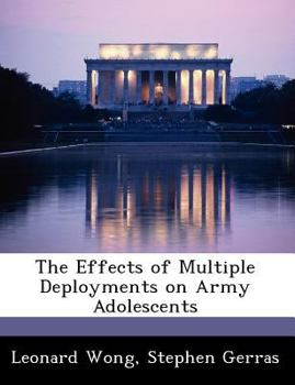 Paperback The Effects of Multiple Deployments on Army Adolescents Book