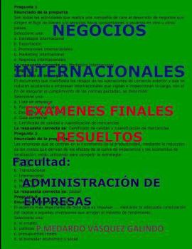Paperback Negocios Internacionales-Exámenes Finales Resueltos: Facultad: Administración de Empresas [Spanish] Book