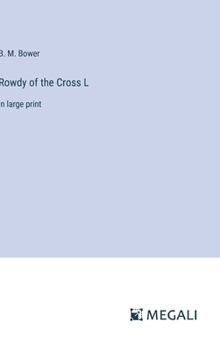 Hardcover Rowdy of the Cross L: in large print Book