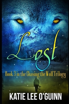 Paperback Lost: A Dark Paranormal Romance: Book 3 in the Chasing the Wolf Series Book