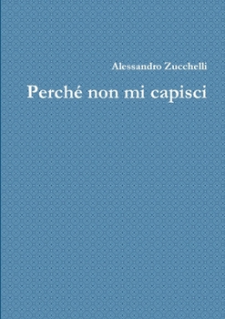 Paperback Perché non mi capisci [Italian] Book