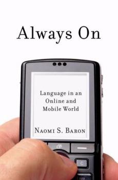 Hardcover Always on: Language in an Online and Mobile World Book