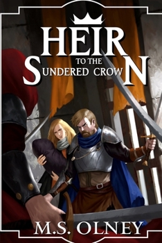 Heir to the Sundered Crown - Book #1 of the Sundered Crown Saga #0.5